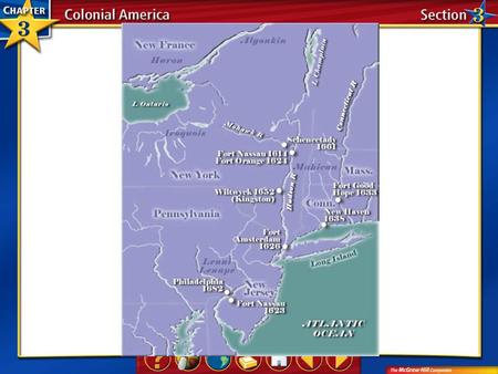 New Netherland A colony started by the Dutch in 1621.