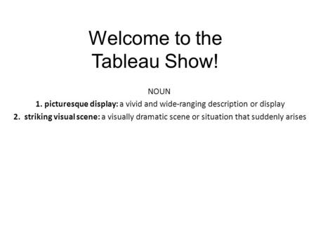 Welcome to the Tableau Show!