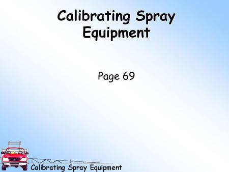 Calibrating Spray Equipment