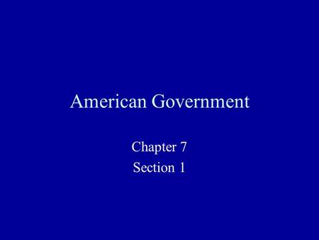 American Government Chapter 7 Section 1. Nominating Primary Function of Parties Leading Reason for Decentralized Nature of Major Parties General Elections.