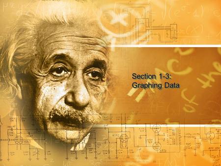 Section 1-3: Graphing Data