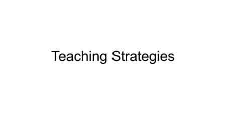 Teaching Strategies.