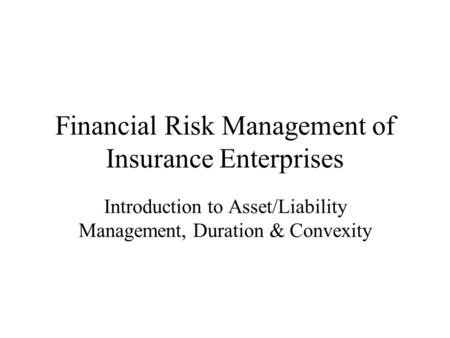 Financial Risk Management of Insurance Enterprises