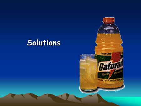 Solutions. Classification of Matter Solutions are homogeneous mixtures.