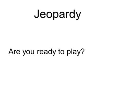 Jeopardy Are you ready to play?. 500 400 300 200 100 Compare 2 Decimals Add Fractions Equivalent Fractions Add & Subtract Fractions Multiply Fractions.