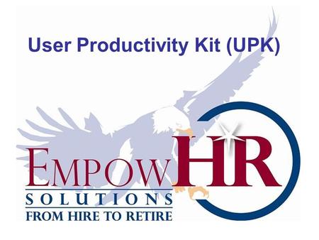 User Productivity Kit (UPK). At your Browser window, type one of these URLs:   - Version 8.8 to 9.0 training