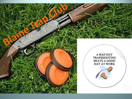 Blaine Trap Club. 50 students participating on the Blaine Clay Target Team this Fall: 39 trap, 11 skeet.