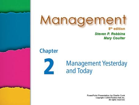 8 th edition Steven P. Robbins Mary Coulter PowerPoint Presentation by Charlie Cook Copyright © 2005 Prentice Hall, Inc. All rights reserved.