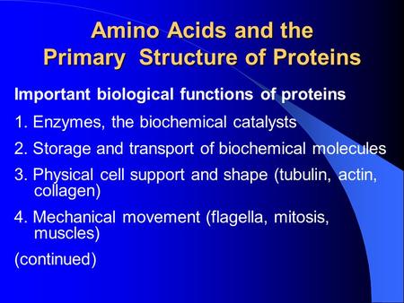 Amino Acids and the Primary Structure of Proteins