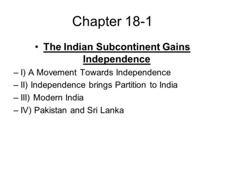 The Indian Subcontinent Gains Independence