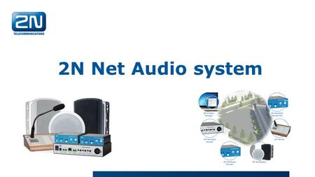 2N Net Audio system.