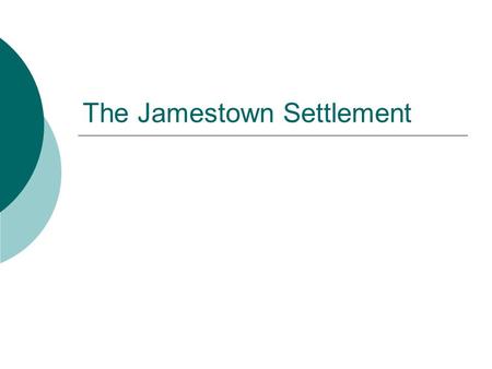 The Jamestown Settlement. Hardships Endured by the Settlers  Conflict with Native Americans 14,000 Native Americans lived in the Chesapeake region where.