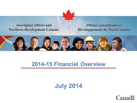 1 2014-15 Financial Overview July 2014. Page 2 + Economic Action Plan 2014 ($138 million) Fiscal Cycle – Budgetary Expenditures Variances between Main.