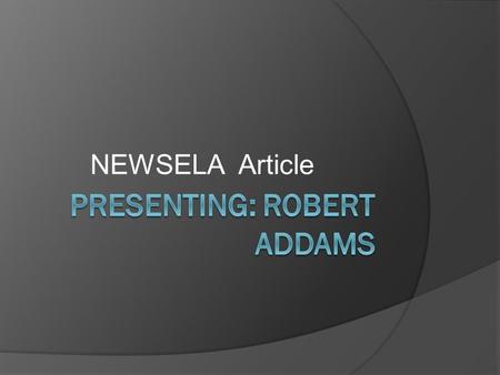 NEWSELA Article.  This article was adapted by the Newsela staff on July 16, 2013.  This article is about 3-D printers and how they work.