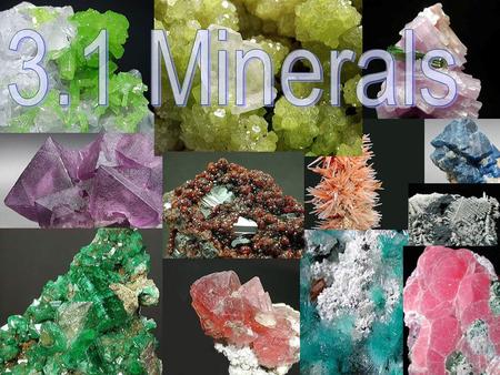 What is a mineral? Naturally occurring Naturally occurring Solid substance Solid substance Orderly crystalline structure Orderly crystalline structure.