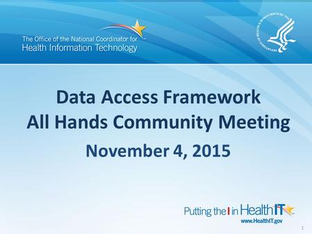 Data Access Framework All Hands Community Meeting 1 November 4, 2015.