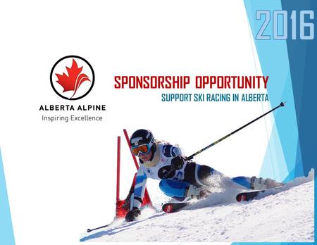 SPONSORSHIP OPPORTUNITY SUPPORT SKI RACING IN ALBERTA.