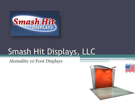 Smash Hit Displays, LLC Alumalite 10 Foot Displays.