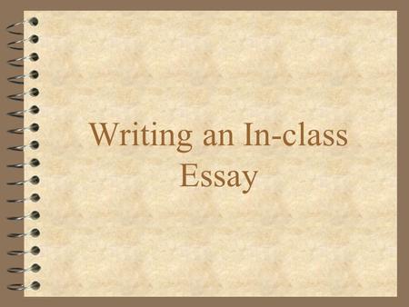 Writing an In-class Essay