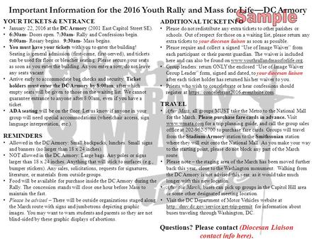 Important Information for the 2016 Youth Rally and Mass for Life—DC Armory YOUR TICKETS & ENTRANCE January 22, 2016 at the DC Armory (2001 East Capitol.