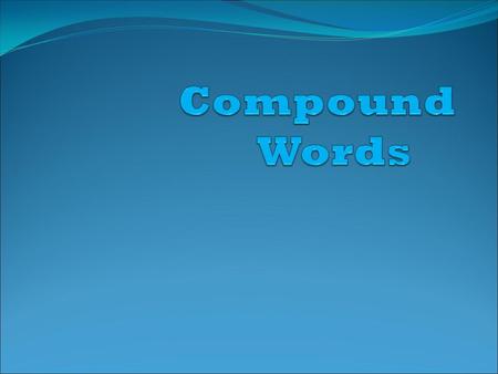 We already Know… Let’s Review We already Know…  Antonyms: hotcold  Synonyms: cold chilly  Homophones: deer dear Words with opposite meanings Words.