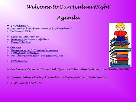 Agenda  Introductions Introductions  Issaquah Schools Foundation A Big Thank You!!!  Endeavour PTSA-  Curriculum Overview Curriculum Overview  Homework/Class.