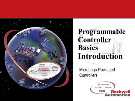 MicroLogix Packaged Controllers Programmable Controller Basics Introduction.