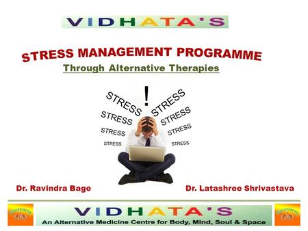 Through Alternative Therapies Dr. Ravindra BageDr. Latashree Shrivastava.