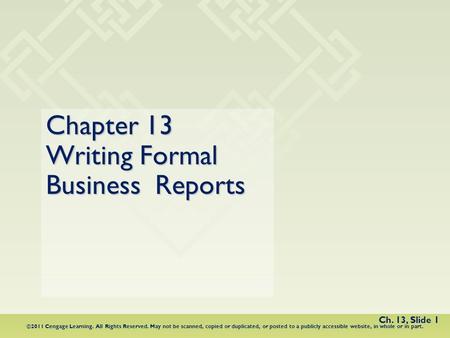 ©2011 Cengage Learning. All Rights Reserved. May not be scanned, copied or duplicated, or posted to a publicly accessible website, in whole or in part.