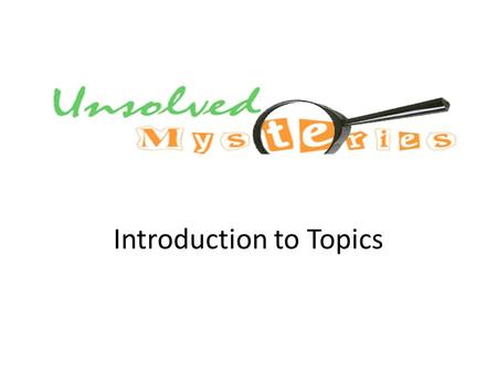 Introduction to Topics. Alien Encounters