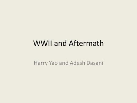 Harry Yao and Adesh Dasani