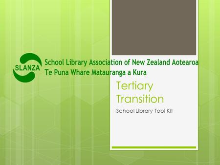 Tertiary Transition School Library Tool Kit. Universities and polytechnics say students are failing at tertiary level because they lack information literacy.