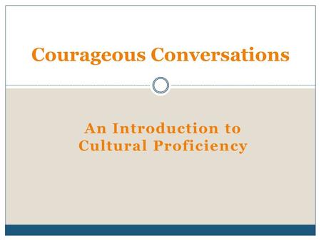 Courageous Conversations