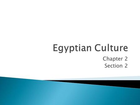 Chapter 2 Section 2.  Obelisk  Mummification  Hieroglyphics  Papyrus  Rosetta Stone.