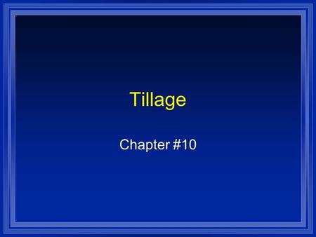 Tillage Chapter #10.