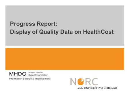 Progress Report: Display of Quality Data on HealthCost.