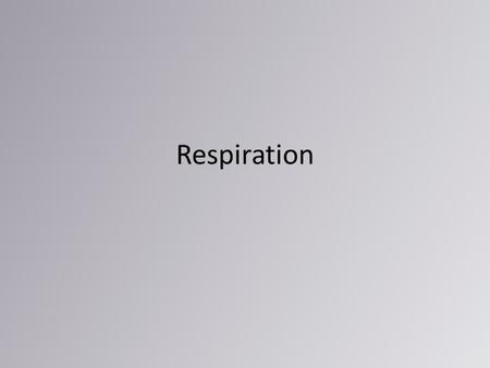 Respiration. TermDefinition MetabolismThe chemical processes that occur within a living organism in order to maintain life: AnabolismA metabolic process.