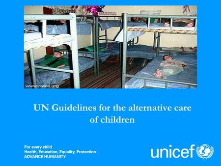 UN Guidelines for the alternative care of children.