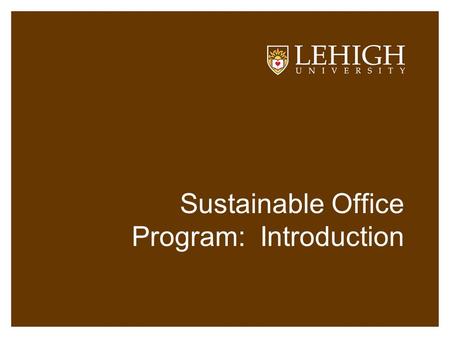 Sustainable Office Program: Introduction. What is Sustainability?