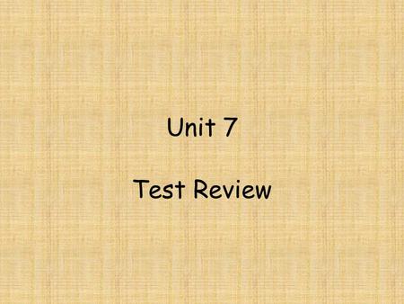 Unit 7 Test Review. quantity of heat needed to raise the temperature of 1 g of water by 1 C calorie.