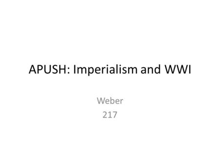 APUSH: Imperialism and WWI