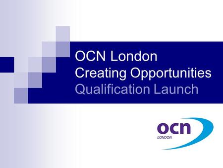 OCN London Creating Opportunities Qualification Launch.