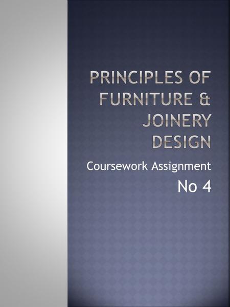 Coursework Assignment No 4.  Research the Furniture Designer allocated to you using a range of media, such as classroom notes, books, journals and /