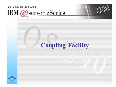 Coupling Facility. The S/390 Coupling Facility (CF), the key component of the Parallel Sysplex cluster, enables multisystem coordination and datasharing.