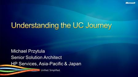 Michael Przytula Senior Solution Architect HP Services, Asia-Pacific & Japan.