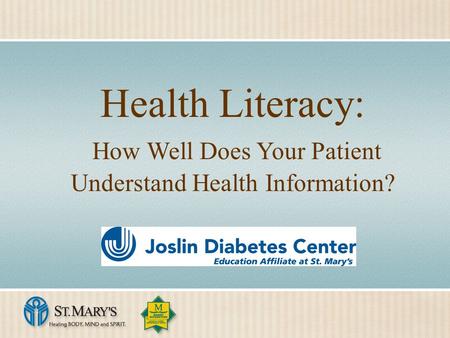 Health Literacy: How Well Does Your Patient Understand Health Information?