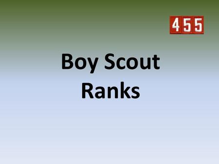 Boy Scout Ranks. Scout Scout is the joining badge, earned by completing the requirements to join Boy Scouting. The badge is awarded when the boy demonstrates.