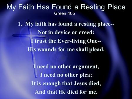 My Faith Has Found a Resting Place