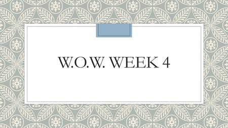 W.O.W. WEEK 4. FIN end, limit Affinity (n) ◦ a spontaneous or natural liking or sympathy for someone or something. ◦ She had an affinity for animal rights.