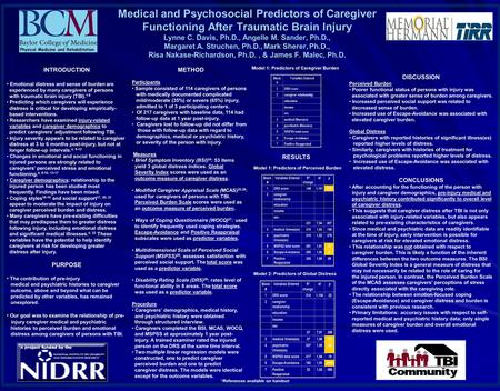 INTRODUCTION Emotional distress and sense of burden are experienced by many caregivers of persons with traumatic brain injury (TBI). 1-8 Predicting which.